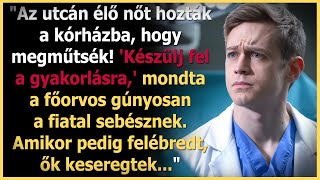 Az utcai lányt kórházba vitték A főorvos gúnyolta a fiatal sebészt de amikor a lány felébredt [upl. by Dollar]