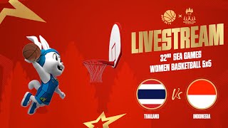 🔴Trực tiếp  LIVE  Thailand vs Indonesia  Womens Basketball 5x5  SEA Games 32 Cambodia [upl. by Orford]