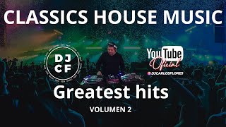 RETRO CLÁSICOS DE LA MÚSICA HOUSE DE TODOS LOS TIEMPOS VOLUMEN 2 VIDEO MIX HQ DJ CARLOS FLORES [upl. by Materse]