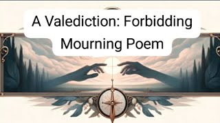 A Valediction Forbidding Mourning Poem summary english [upl. by Ciredec]