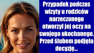 Przypadek podczas wizyty u rodziców narzeczonego otworzył jej oczy na swojego ukochanego [upl. by Othella]