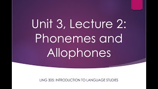 LING 305 Lecture 32 Phonemes and Allophones [upl. by Gabriel]