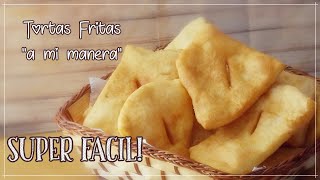 Tortas fritas quota mi maneraquot Receta fácil y rápida [upl. by Margreta35]