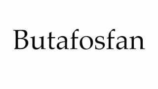 How to Pronounce Butafosfan [upl. by Ennahtebazile141]