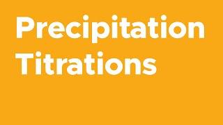 Precipitation Titrations Explained [upl. by Cordi168]