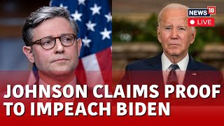 Biden Impeachment LIVE News  Speaker Johnson Vs Joe Biden  Speaker Johnson On Biden Impeachment [upl. by Nohtanhoj]