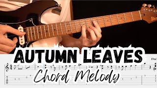 Autumn Leaves  Chord Melody for Jazz Guitar with TABS [upl. by Marolda743]