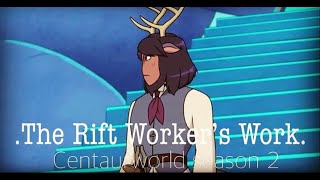 The Rift Worker’s Work  ⭐️Centaurworld season 2 ⭐️ Netflix future [upl. by Stelle135]