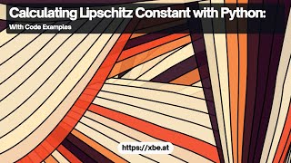 Calculating Lipschitz Constant with Python [upl. by Hteazile]