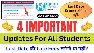 IGNOU Released 4 Important Updates For All Students  New Program Launch  Last Date Extend or Not [upl. by Hannej]