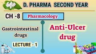 Anti Ulcer drugs  CH8  L1  Pharmacology  Gastrointestinal drugs  DPharm second year [upl. by Hannover]