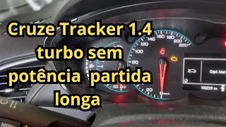 Tracker cruze 14 turbo Luz injeção acesa partida longa [upl. by Stesha]