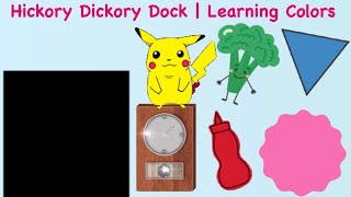 Hickory Dickory Dock  Learning Colors with Hickory Dickory Dock  English Nursery Rhymes  Kid Song [upl. by Akimrej]