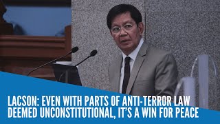 Lacson Even with parts of AntiTerror Law deemed unconstitutional it’s a win for peace [upl. by Annaul656]