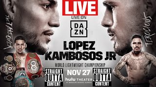 LOPEZ VS KAMBOSOS JR FIGHT LIVE  DAZN PPV LOPEZ VS KAMBOSOS  dazn boxing ppv [upl. by Ume]