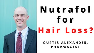 Nutrafol for Hair Loss A Pharmacists Thoughts [upl. by Noneek]