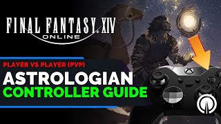 FFXIV Astrologian PvP Controller Guide  New Player Guide [upl. by Attenrev]