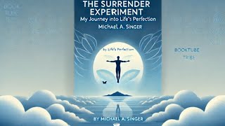 The SURRENDER EXPERIMENT My Journey into Lifes Perfection by Michael A Singer [upl. by Aed]