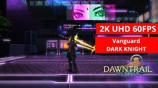 FFXIV Dawntrail Vanguard DARK KNIGHT GAMEPLAY 108 2kMAX PRESET [upl. by Joanie238]