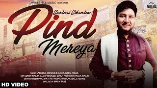 Pind Mereya Full Song Sardool Sikander  Sachin Ahuja  Harjinder Mal [upl. by Floridia317]