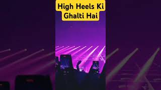 Mana ye Saari High Heels Ki Ghalti hai bottle music newbottle tikok highheels shortvideo [upl. by Nata]