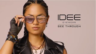 IDEE Eyewear  See Through  The Song of Me  Frames amp Sunglasses [upl. by Ahcsatan]