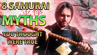 8 Myths About The Samurai YOU thought Were True [upl. by Edgar311]