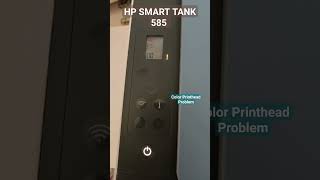 HP SMART TANK 585 Color printhead problem likeandsubscribe hpsmarttank [upl. by Nelleyram]