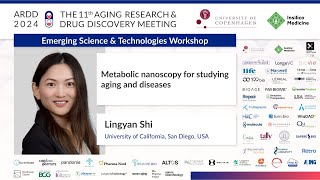 Lingyan Shi at ARDD2024 Metabolic nanoscopy for studying aging and diseases [upl. by Sielen856]