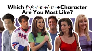 Which Friends Character Are You [upl. by Aihsetan203]