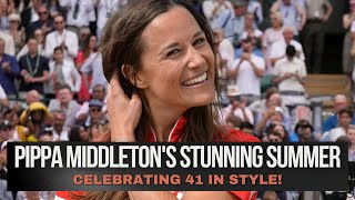 Pippa Middletons Stunning Summer Celebrating 41 in Style [upl. by Helmer]