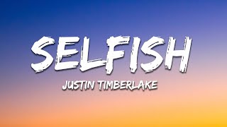 Justin Timberlake  Selfish Lyrics [upl. by Akselav136]