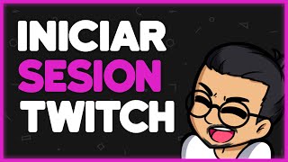 Como iniciar sesión en twitch desde la pc 🚀 iniciar sesión de manera rápida en twich [upl. by Dymphia363]