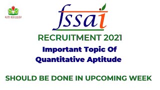 IMPORTANT TOPIC OF QUANTITATIVE APTITUDE FOR FSSAI 2022 EXAM [upl. by Dorin946]