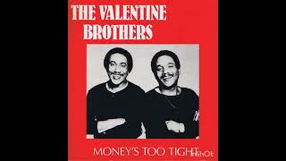 Valentine Brothers  Moneys Too Tight To Mention 12 [upl. by Rokach671]