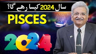 Pisces 2024 Yearly Horoscope  Syed M Ajmal Rahim [upl. by Seerdi]