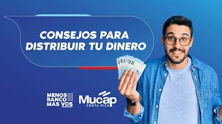 Consejos para distribuir tu dinero  Mucap Costa Rica [upl. by Kelda136]