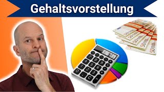 Gehaltsvorstellung berechnen 🧮 💸 für Bewerbung und Vorstellungsgespräch [upl. by Beetner]