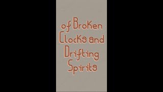 of Broken Clocks and Drifting Spirits  James Hyde [upl. by Munro]