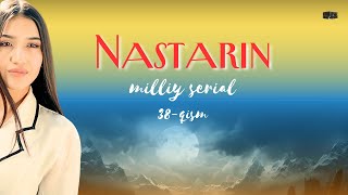 Nastarin 38qism milliy serial  Настарин 38қисм миллий сериал [upl. by Nnylirehs]