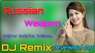 Russian Weapon Dj Remix  Insta Viral Song  Russian Weapon Marjani Mathe Pe Dar Denge DJ Devendra [upl. by Otila]