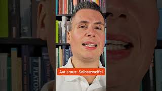 Autismus Selbstzweifel haben autismawarness actuallyautistic [upl. by Ginder]