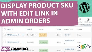 How to Display Custom Column Product SKU with Product Edit Link in Admin Orders Table in WooCommerce [upl. by Market]