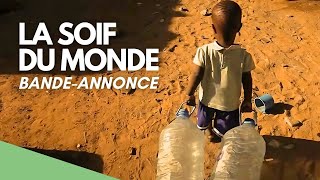 La Soif du Monde  Bande annonce FR [upl. by Maurice]