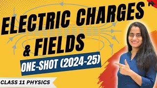 Electric Charges amp Fields Class 12 Physics Chapter 1 One Shot  New NCERT CBSE  Full Chapter [upl. by Ierna]