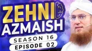 Zehni Azmaish seeason 16 Episode 2 [upl. by Enerod]