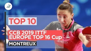 ITTF Top 10  2019 ITTFEurope Top 16 Cup [upl. by Sirhc103]