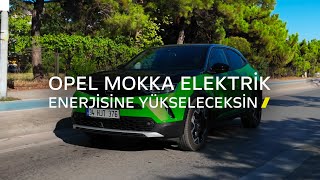 Anlatan Adamlar ile Opel Mokka Elektrik’i Keşfetmeye Hazır Mısın [upl. by Cope]