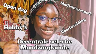 Alles over de DECENTRALE SELECTIE MONDZORGKUNDE van BEGIN tot EIND Mijn tips [upl. by Nally89]