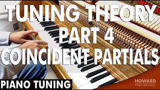 Piano Tuning Theory  Coincident Partials Part 4 I HOWARD PIANO INDUSTRIES [upl. by Ayekehs]